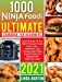 Seller image for 1000 Ninja Foodi Ultimate Cookbook for Beginners: Quick & Easy Air Fry, Broil, Pressure Cook, Slow Cook, Dehydrate, and Tendercrispy Ninja Foodi Recipes for Beginners & Advanced Users 2021 [Hardcover ] for sale by booksXpress