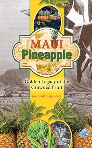 Bild des Verkufers fr Maui Pineapple: Golden Legacy of the Crowned Fruit [Soft Cover ] zum Verkauf von booksXpress