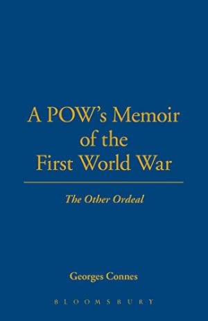 Bild des Verkufers fr A POW's Memoir of the First World War: The Other Ordeal (The Legacy of the Great War) [Soft Cover ] zum Verkauf von booksXpress