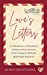 Seller image for Loveâ  s Letters (A Collection of Timeless Relationship Advice from Todayâ  s Hottest Marriage Experts) [Soft Cover ] for sale by booksXpress