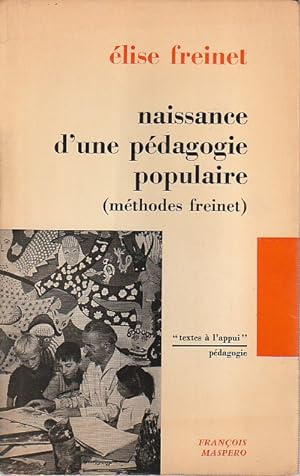 Seller image for Naissance d'une pdagogie populaire. Historique de l'cole moderne (pdagogie Freinet), for sale by L'Odeur du Book