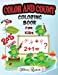 Imagen del vendedor de Color and Count Coloring Book for kids 2-5 Years: Good kids learn to count and color. With this coloring book for Kids of numbers and colors. 16 simple coloring pictures and numbers for Kids 2-5 years [Soft Cover ] a la venta por booksXpress