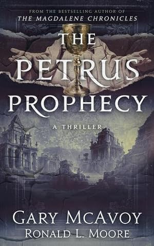 Seller image for The Petrus Prophecy (Vatican Secret Archive Thrillers) by McAvoy, Gary, Moore, Ronald L. [Paperback ] for sale by booksXpress