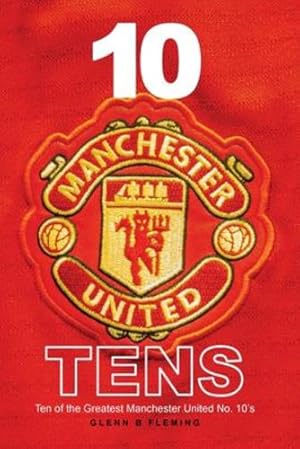 Imagen del vendedor de 10 Manchester United Tens by Fleming, Glenn B [Paperback ] a la venta por booksXpress