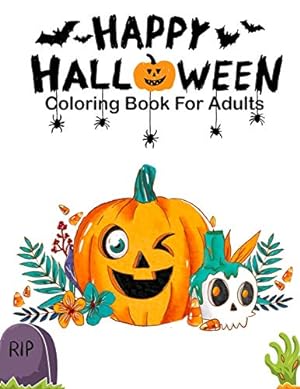 Imagen del vendedor de Happy Halloween Coloring Books For Adults: Over 26 Halloween Designs Featuring, witches, pumpkins, vampire, haunted houses, make and so much more | Stress Relief and Relaxation (Adult Coloring Books) [Soft Cover ] a la venta por booksXpress