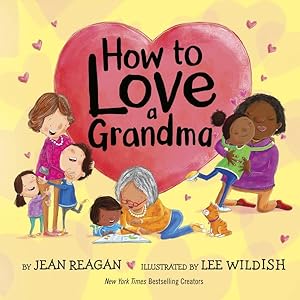Immagine del venditore per How to Love a Grandma venduto da GreatBookPrices