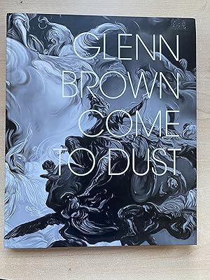 Glenn Brown - Come to Dust