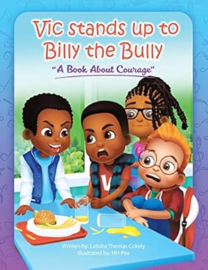 Immagine del venditore per Vic Stands up to Billy the Bully: A Book About Courage [Soft Cover ] venduto da booksXpress