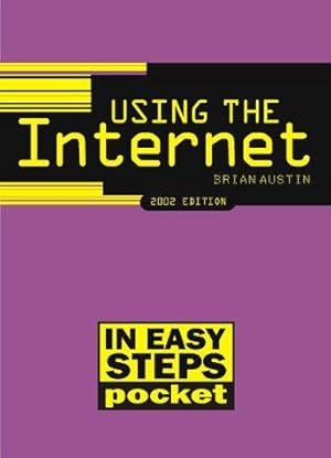 Bild des Verkufers fr Using The Internet In Easy Steps: Pocket (2002 ed.) (in easy steps pocket S.) zum Verkauf von WeBuyBooks