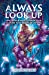 Seller image for Always Look Up: (and Other Wisdom from Geek Culture that Changed My Life) (Area of Effect) [Soft Cover ] for sale by booksXpress