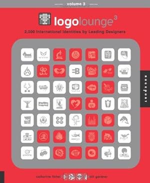 Seller image for Logolounge: v. 3: 2,000 International Identities by Leading Designers (Logolounge: 2,000 International Identities by Leading Designers) for sale by WeBuyBooks