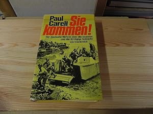 Immagine del venditore per Sie kommen! Der deutsche Bericht ber die Invasion und die 80 tgige Schlacht um Frankreich venduto da Versandantiquariat Schfer