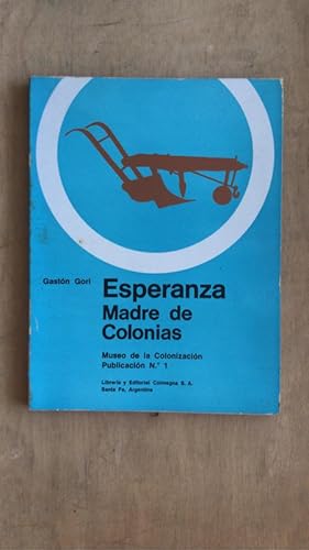 Imagen del vendedor de Esperanza, madre de colonias a la venta por International Book Hunting