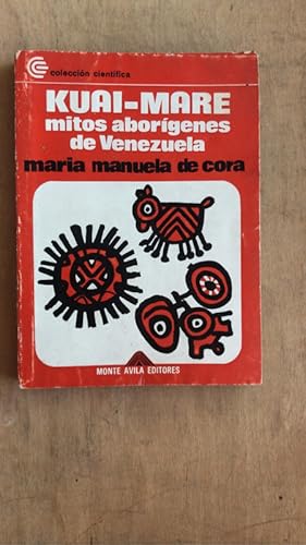Imagen del vendedor de Kuai - Mare. Mitos aborigenes de venezuela a la venta por International Book Hunting