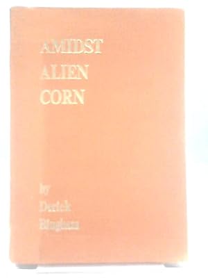 Seller image for Amidst alien corn for sale by World of Rare Books