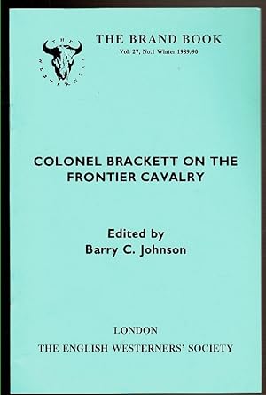 Bild des Verkufers fr COLONEL BRACKETT ON THE FRONTIER CAVALRY zum Verkauf von Circle City Books