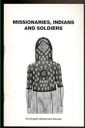 Bild des Verkufers fr MISSIONARIES, INDIANS AND SOLDIERS zum Verkauf von Circle City Books