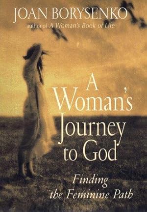 Seller image for A Woman's Journey to God: Finding the Feminine Path for sale by WeBuyBooks