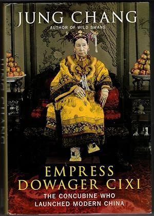 Seller image for Empress Dowager Cixi: The Concubine Who Launched Modern China for sale by Ainsworth Books ( IOBA)