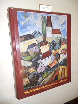 Waldinger Geschichts-Bilderbuch. SIGNIERT.
