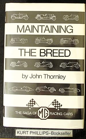 Imagen del vendedor de Maintaining the Breed: The Saga of MG Racing Cars a la venta por Kurtis A Phillips Bookseller