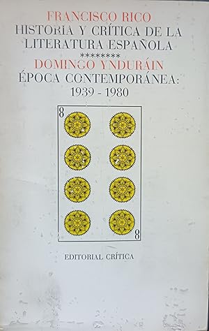 HISTORIA Y CRITICA DE LA LITERATURA ESPAÑOLA. 8/ Epoca Contemporanea: 1939 - 1980