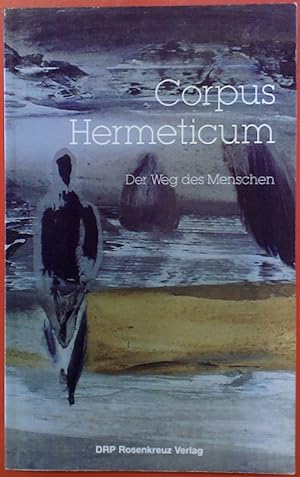 Seller image for Corpus Hermeticum. Der Weg des Menschen. Aus dem Altgriechischen von Beate Krzyzan. for sale by biblion2