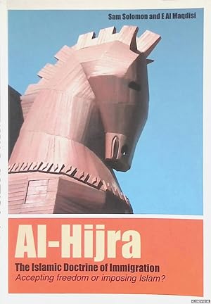 Seller image for Al-Hijra: The Islamic Doctrine of Immigration: Accepting Freedom or Imposing Islam? for sale by Klondyke