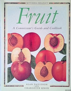 Bild des Verkufers fr Fruit: A Connoisseur's Guide and Cookbook zum Verkauf von Klondyke