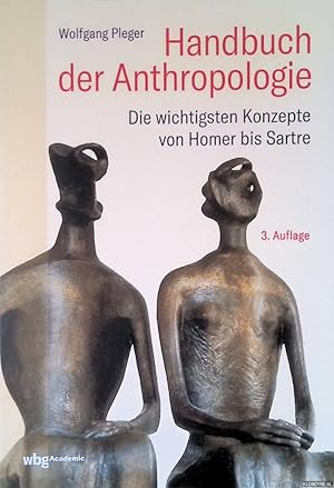 Seller image for Handbuch der Anthropologie: Die wichtigsten Konzepte von Homer bis Sartre for sale by Klondyke