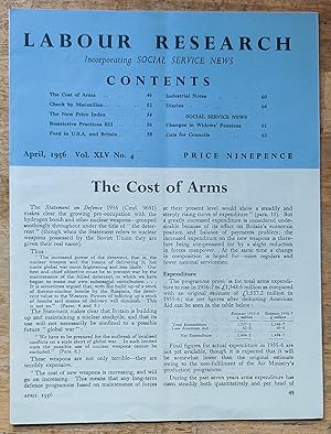 Seller image for Labour Research April 1956 / The Cost of Arms / Check By Macmillan / The New Price Index / Restrictive Practices Bill / Ford In U.S.A. And Britain / Industrial Notes / Social service News = Changes in Widows' Pensions / Cuts for Councils for sale by Shore Books