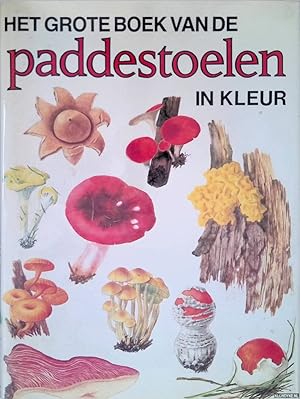 Bild des Verkufers fr Het grote boek van de paddestoelen in kleur zum Verkauf von Klondyke