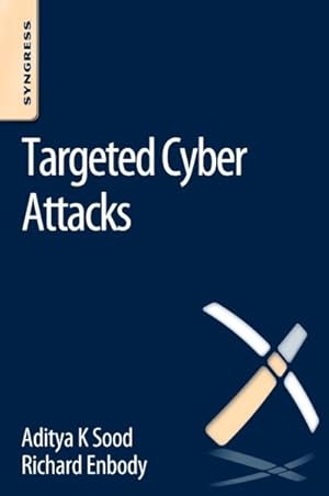 Imagen del vendedor de Targeted Cyber Attacks : Multi-Staged Attacks Driven by Exploits and Malware a la venta por GreatBookPrices