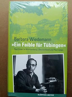 Seller image for "Ein Faible fr Tbingen" - Paul Celan in Wrttemberg. Deutschland und Paul Celan for sale by Versandantiquariat Jena