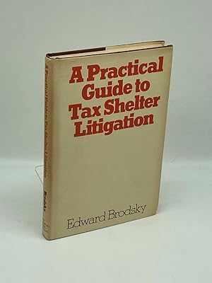 Seller image for A Practical Guide to Tax Shelter Litigation for sale by True Oak Books