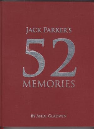 Jack Parker's 52 Memories.