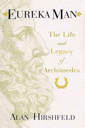 Immagine del venditore per Eureka Man : The Life and Legacy of Archimedes venduto da GreatBookPrices