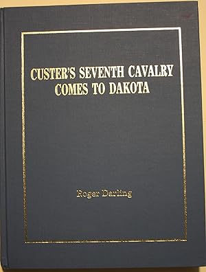 Custer's Seventh Cavalry Comes to Dakota New Discoveries Reveal Custer's Tribulations Enroute to ...