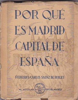 Imagen del vendedor de Por qu es Madrid capital de Espaa a la venta por LIBRERA GULLIVER