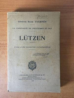Seller image for LA CAMPAGNE DE PRINTEMPS EN 1813 LUTZEN tude d'une manoeuvre napolonienne for sale by KEMOLA