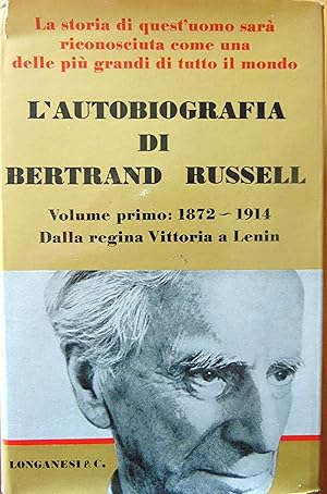 Lautobiografia di Bertrand Russell. Volume primo: 1872  1914. Dalla regina Vittoria a Lenin