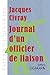 Bild des Verkufers fr Journal d'un officier de liaison [FRENCH LANGUAGE - Soft Cover ] zum Verkauf von booksXpress