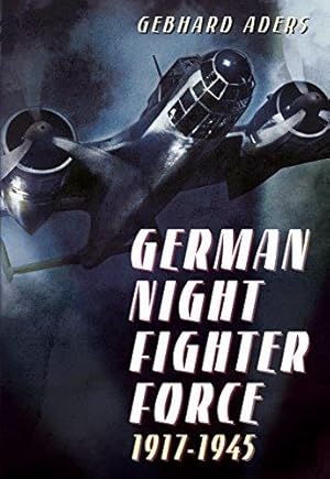 Image du vendeur pour German Night Fighter Force 1917-1945 mis en vente par WeBuyBooks