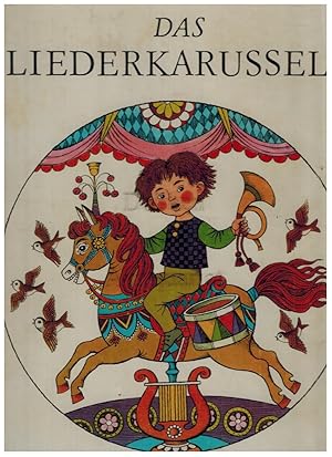 Immagine del venditore per Das Liederkarussell. Einhundertfnfzig alte und neue Kinderlieder. venduto da Dobben-Antiquariat Dr. Volker Wendt