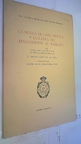 Imagen del vendedor de La msica de laud, vihuela y guitarra del Renacimiento al Barroco. Discuros ledo el da 10 de Marzo en su recepcin pblica y contestacin de? a la venta por Librera La Candela