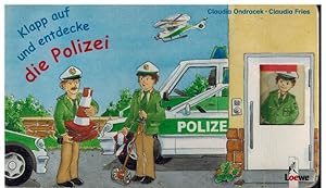 Seller image for Klapp auf und entdecke die Polizei. Mit Guckloch-Klappen. for sale by Dobben-Antiquariat Dr. Volker Wendt