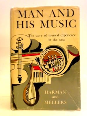 Seller image for Man and His Music for sale by World of Rare Books