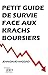 Image du vendeur pour Petit guide de survie face aux krachs boursiers [FRENCH LANGUAGE - No Binding ] mis en vente par booksXpress