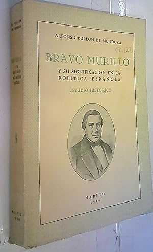 Imagen del vendedor de Bravo Murillo y su significacin en la poltica espaola. Estudio histrico a la venta por Librera La Candela