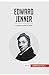 Seller image for Edward Jenner: La vacuna contra la viruela (Historia) (Spanish Edition) [FRENCH LANGUAGE - Soft Cover ] for sale by booksXpress